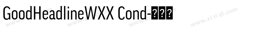 GoodHeadlineWXX Cond字体转换